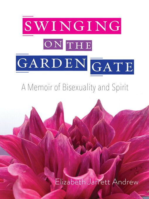 Title details for Swinging On the Garden Gate by Elizabeth Jarrett Andrew - Available